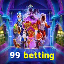 99 betting