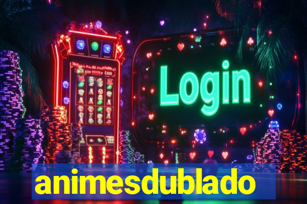 animesdublado