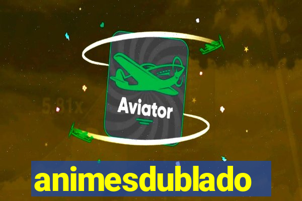 animesdublado