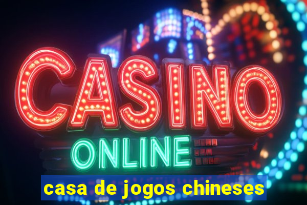 casa de jogos chineses