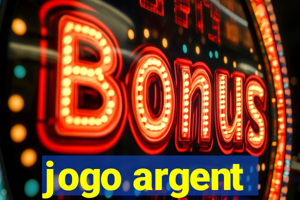 jogo argent