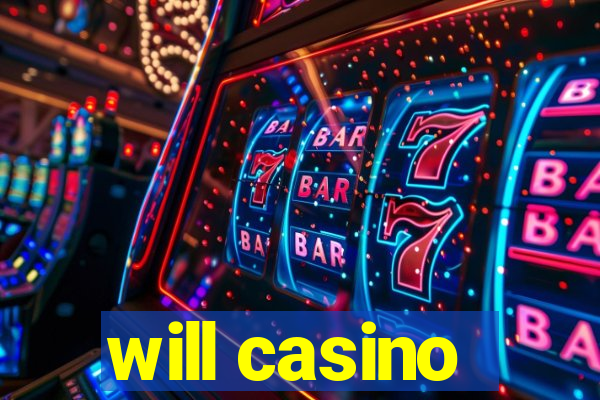 will casino