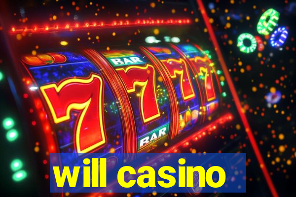 will casino