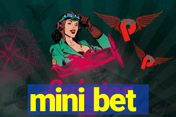 mini bet