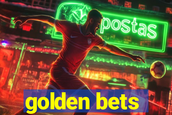 golden bets