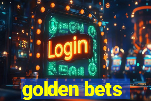 golden bets