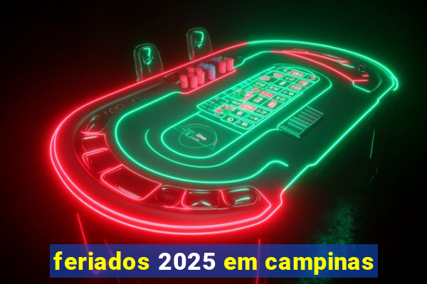 feriados 2025 em campinas