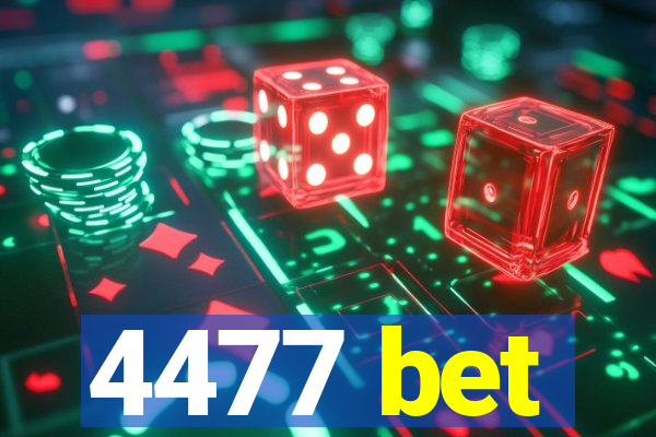 4477 bet