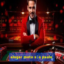 alugar moto s茫o paulo