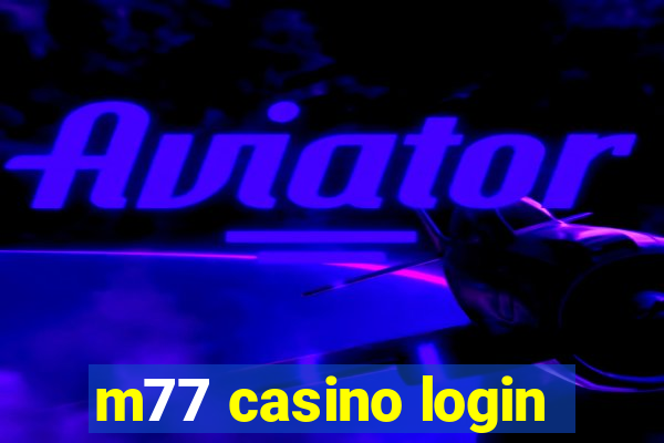 m77 casino login