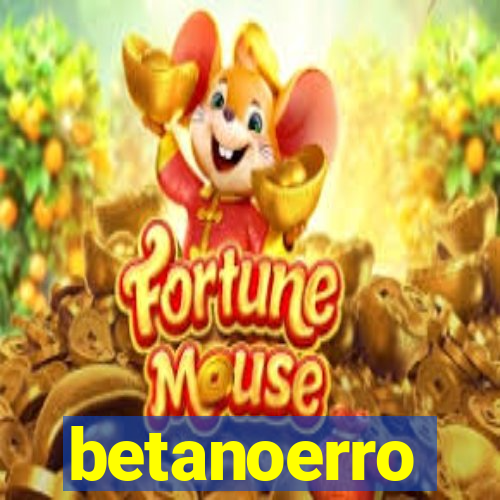 betanoerro