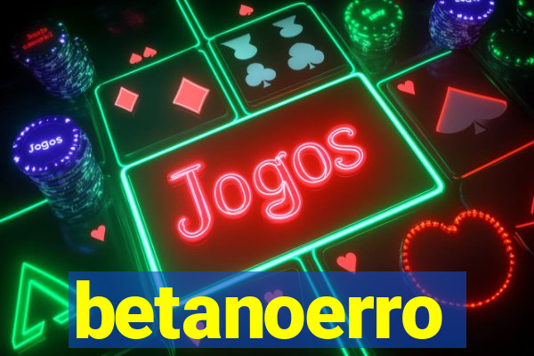 betanoerro