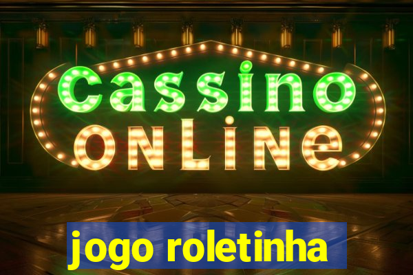 jogo roletinha