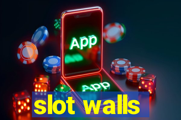 slot walls