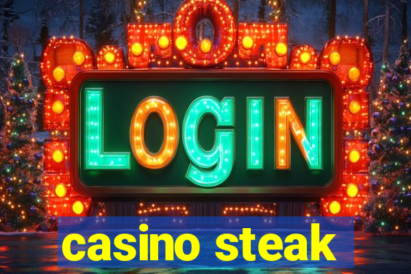 casino steak