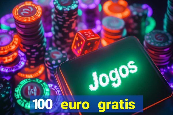 100 euro gratis casino ohne einzahlung