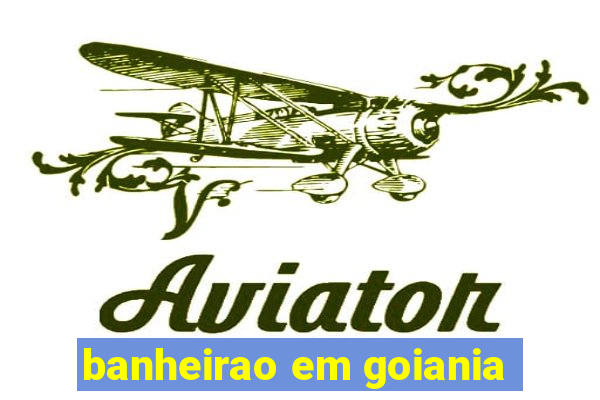 banheirao em goiania