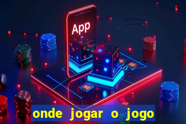 onde jogar o jogo do tigrinho