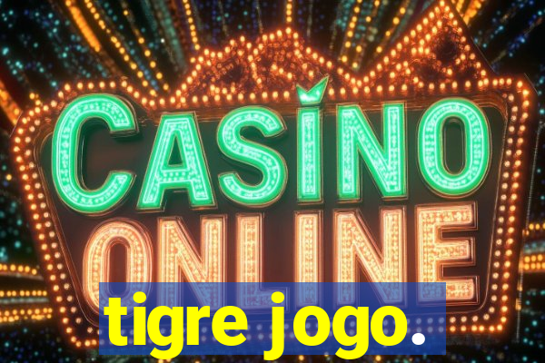 tigre jogo.