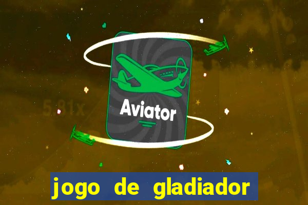 jogo de gladiador click jogos