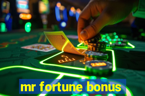 mr fortune bonus