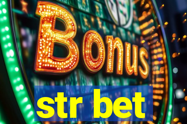 str bet