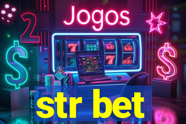 str bet