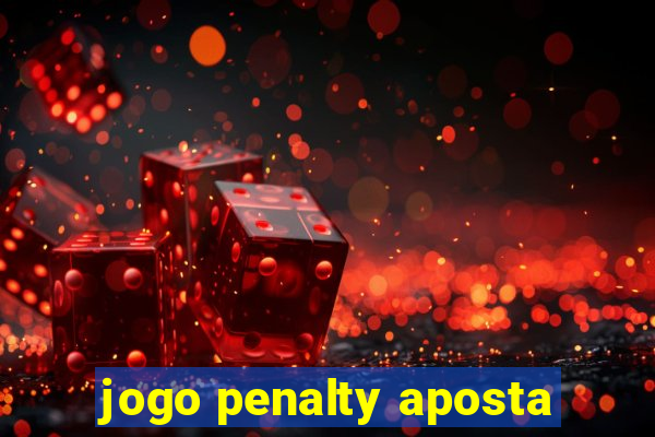 jogo penalty aposta