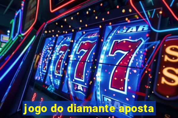 jogo do diamante aposta