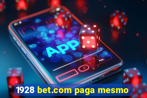 1928 bet.com paga mesmo