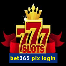 bet365 pix login