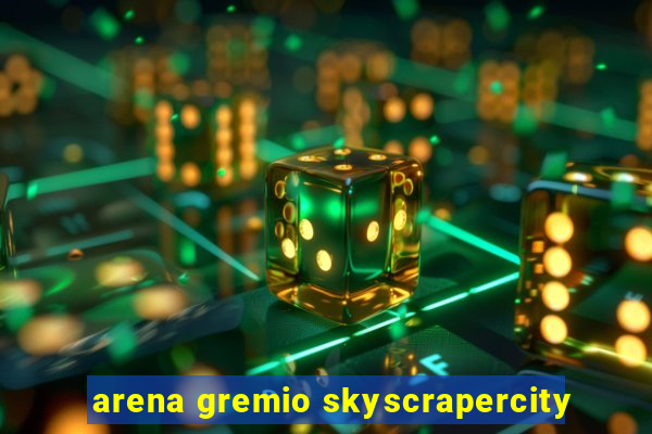 arena gremio skyscrapercity