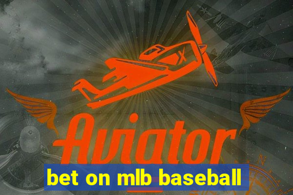 bet on mlb baseball