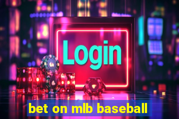 bet on mlb baseball