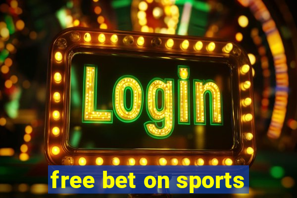 free bet on sports