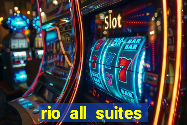 rio all suites hotel & casino las vegas