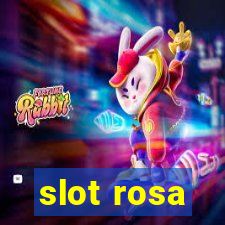 slot rosa