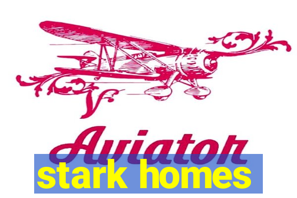 stark homes