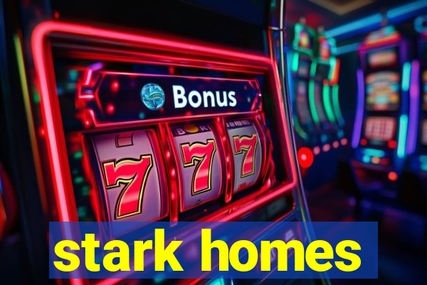 stark homes