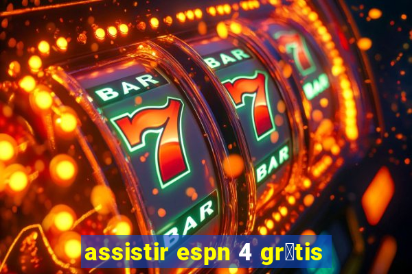 assistir espn 4 gr谩tis