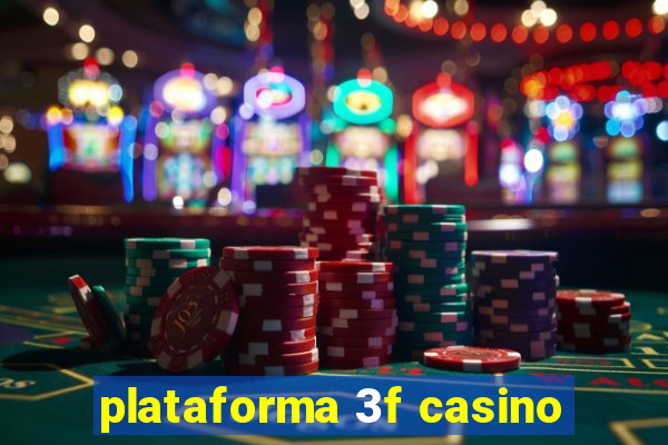 plataforma 3f casino