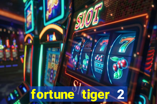 fortune tiger 2 demo gr谩tis