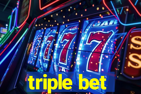 triple bet