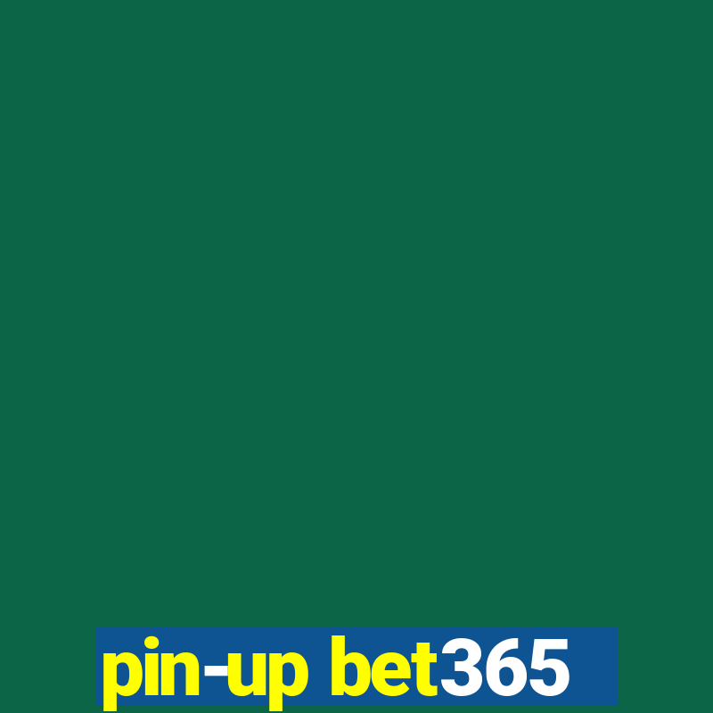 pin-up bet365