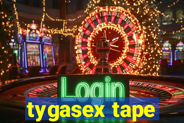 tygasex tape