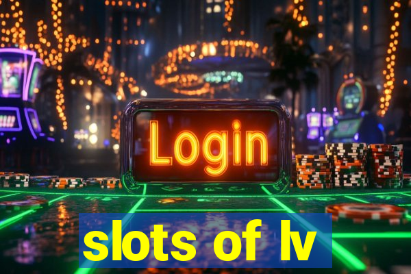 slots of lv