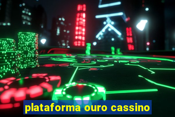 plataforma ouro cassino