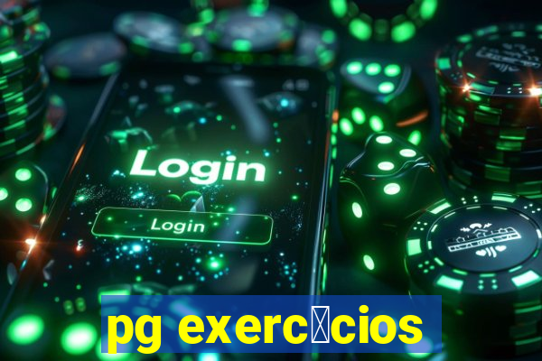 pg exerc铆cios