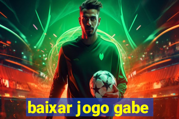 baixar jogo gabe