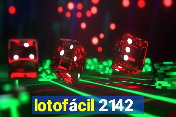 lotofácil 2142